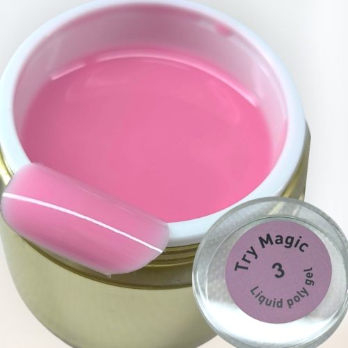 Try Magic liquid Poly gel 3
